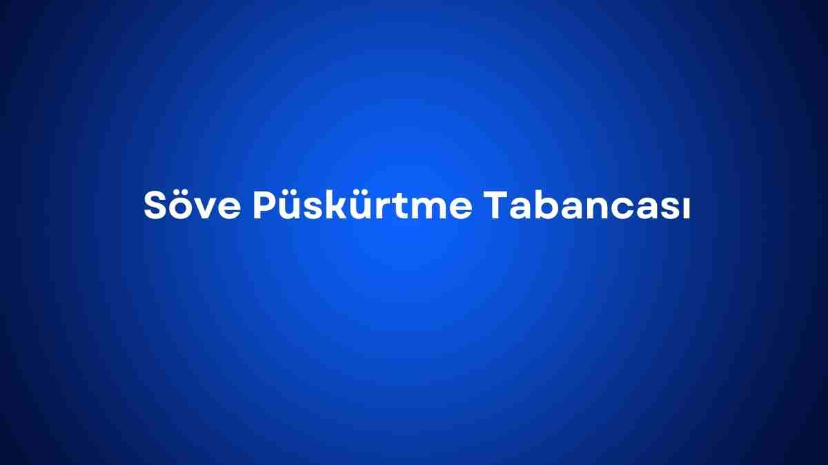 Söve Püskürtme Tabancası